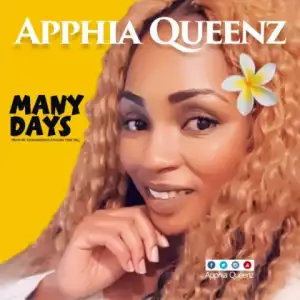 Apphia Queenz - Many Days